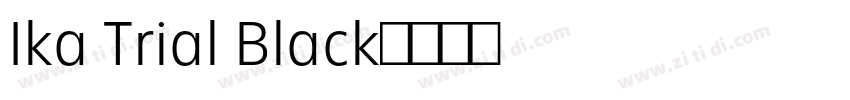 Ika Trial Black字体转换